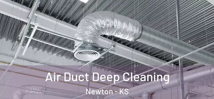 Air Duct Deep Cleaning Newton - KS