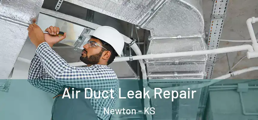  Air Duct Leak Repair Newton - KS