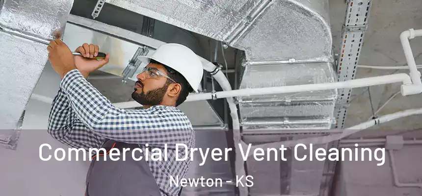 Commercial Dryer Vent Cleaning Newton - KS