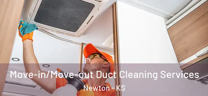  Move-in/Move-out Duct Cleaning Services Newton - KS
