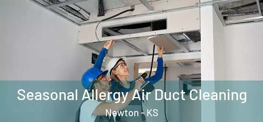  Seasonal Allergy Air Duct Cleaning Newton - KS
