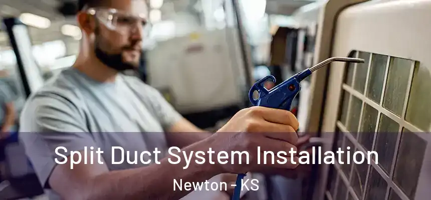  Split Duct System Installation Newton - KS